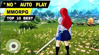 Top 10 Best NO AUTO PLAY MMORPG mobile | Best MMORPG No Autoplay game for Android iOS