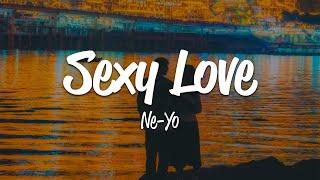 Ne-Yo - Sexy Love (Lyrics)