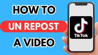 How to un repost a video on tiktok (Easy 2025)