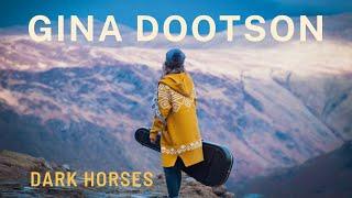 Dark Horses by Gina Dootson I Music Video I Singer Songwriter