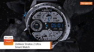 Zeblaze Stratos 2 Ultra Smart Watch - Shop on Banggood