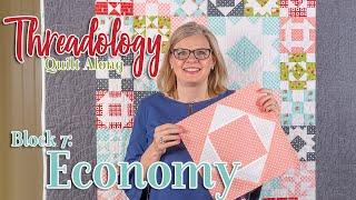2019 Threadology Quilt Along - Block 7 Economy | Fat Quarter Shop
