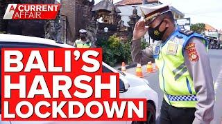 Inside Bali's harsh COVID-19 lockdown | Coronavirus | A Current Affair