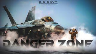 U.S Navy - Danger Zone | Carrier Deck Ops