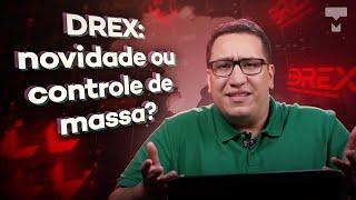 TUDO sobre o DREX! Vai acabar com o dinheiro de papel? É controle do governo?