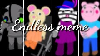 Endless meme | FT: piggy alpha chapter 10