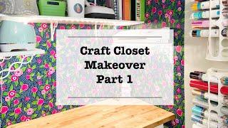 Craft Closet Makeover - Part 1