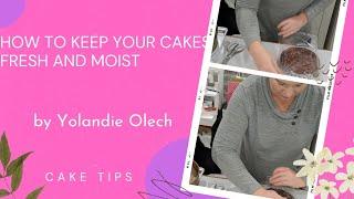 How To Keep Your Cakes Fresh And Moist