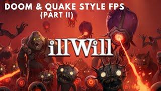 illWill - Doom & Quake Style Old School FPS  | Chapter 05-10  (All Guitar Locations)