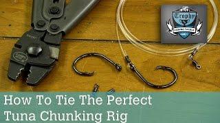 How To Tie The Perfect Tuna Chunking Rig