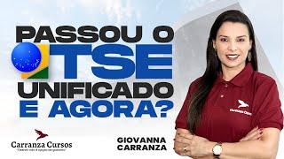 Passou o TSE Unificado e AGORA? - Prof. Giovanna Carranza