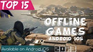 Top 15 Best Offline Games for Android 2023 I HIGH GRAPHICS