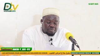 Oustaz Serigne Khadim NDIAYE Rachid : Les méthodes pour soigner les maladies du cœur | 15-09-2024