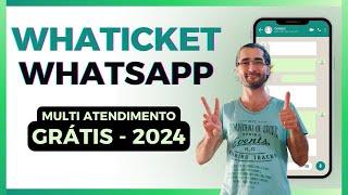 Whaticket 2024 Grátis - Multi Atendimento para WhatsApp