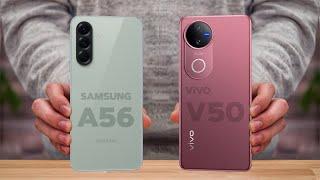 Samsung Galaxy A56 Vs ViVO V50