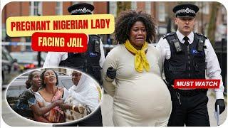 8-MONTHS PREGNANT NIGERIAN  LADY FACES MANY YEARS IN UK  PRISON !