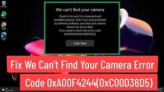 Fix  Windows 10/11 Camera Error #0xa00f4244: The Ultimate Troubleshooting Guide