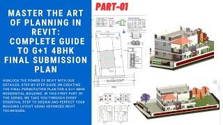 Master the Art of Planning in Revit: Complete Guide to G+1 4BHK Final Submission Plan  (Part 1)