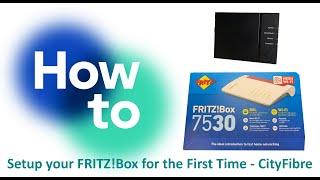 How to Setup your Fritz!box for the First Time for CityFibre