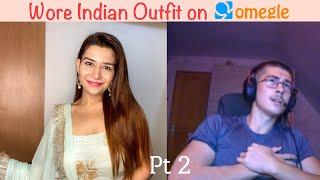Wearing Indian Outfit on OMEGLE Pt 2 | Indian girl on Omegle