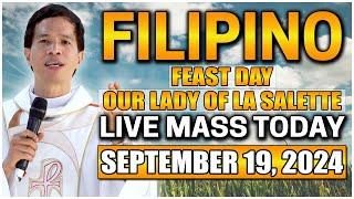 FILIPINO LIVE MASS TODAY || FEAST DAY OUR LADY OF LA SALETTE || SEPTEMBER 19, 2024 || FR.  ROURA