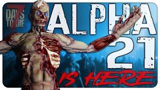 Everything New in Alpha 21 7 Days to Die