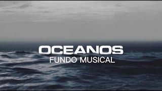 II Oceans Hillsong - Worship Piano e Ped II Fundo musical.