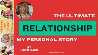 The Ultimate Relationship: My Personal Story #singlemomjourney