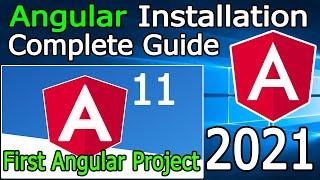 How to Install Angular 11 on Windows 10 [2021 Update] Create Project in Angular | Complete Guide