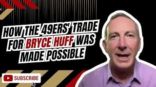 How the 49ers' trade for Bryce Huff was made possible