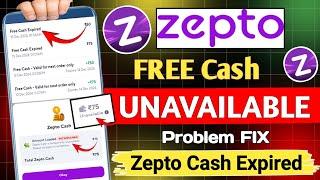 zepto cash is temporarily unavailable | zepto free cash has been disabled for your account