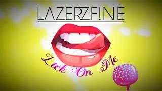 LazerzF!ne - Lick On Me (Radio Edit)