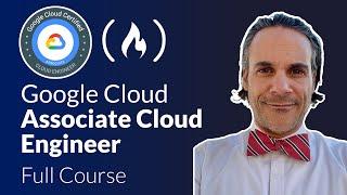 Google Cloud Associate Cloud Engineer Course - Pass the Exam!