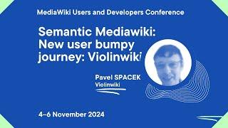 MediaWiki U&D Con Fall 2024 - Day 1 - Semantic Mediawiki: New user bumpy journey: Violinwiki