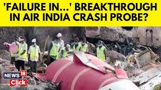 Ahmedabad Air India Plane Crash: Dna Samples Of 119 Air India Plane Crash Victims Matched | N18G