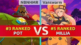 GGST ▰ NBNHMR (#3 Ranked Potemkin) vs Vanswarm (#5 Ranked Millia). High Level Gameplay