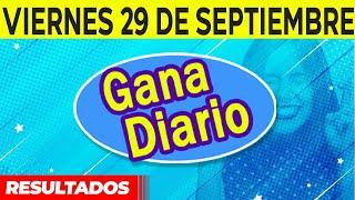 Resultado de Gana Diario del Viernes 29 de Septiembre del 2023