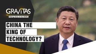 Gravitas: Is China The King Of Technology?