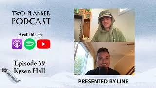 Early Days of Vishnu with Kysen Hall | Two Planker Podcast Ep. 69