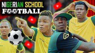 NIGERIAN SCHOOL FOOTBALL | Worst Class Mark Angel Comedy Episode 9