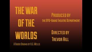 The War of the Worlds - BYU-Idaho Theatre Department