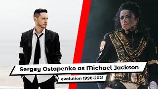 Sergey Ostapenko as Michael Jackson: Evolution (1998-2021)