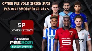 OPTION FILE VOL.11 SEASON 24/25 - PES 2021 SMOKEPATCH 21.4.5