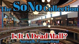 3 Years Old & Already a Dead Mall? The SoNo Collection Mall, Norwalk, Connecticut.