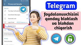 Telegram foydalanuvchisini qanday bloklash va blokdan chiqarish (2024)Telegramni bloklash va blokdan