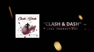 [AUDIO] "CLASH & DASH" -  Produced by Manny D.  Rosa | JAM3 Productions