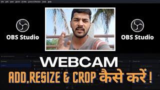 OBS Studio: Webcam How to Add, Resize & Crop (OBS Studio Tutorial)
