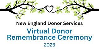 NEDS' 3rd Annual Virtual Donor Remembrance Ceremony