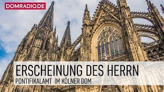 Pontifikalamt im Kölner Dom Hochfest Erscheinung des Herrn (6.1.2025, 18.30 Uhr)