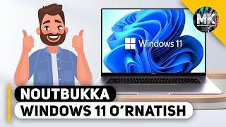 NOUTBUKKA WINDOWS 11 O'RNATISH, DRAYVERNI HAM O'RNATAMIZ